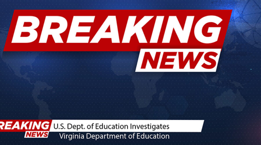 U.S. Dept. of Ed Investigates Virginia Dept. of Ed