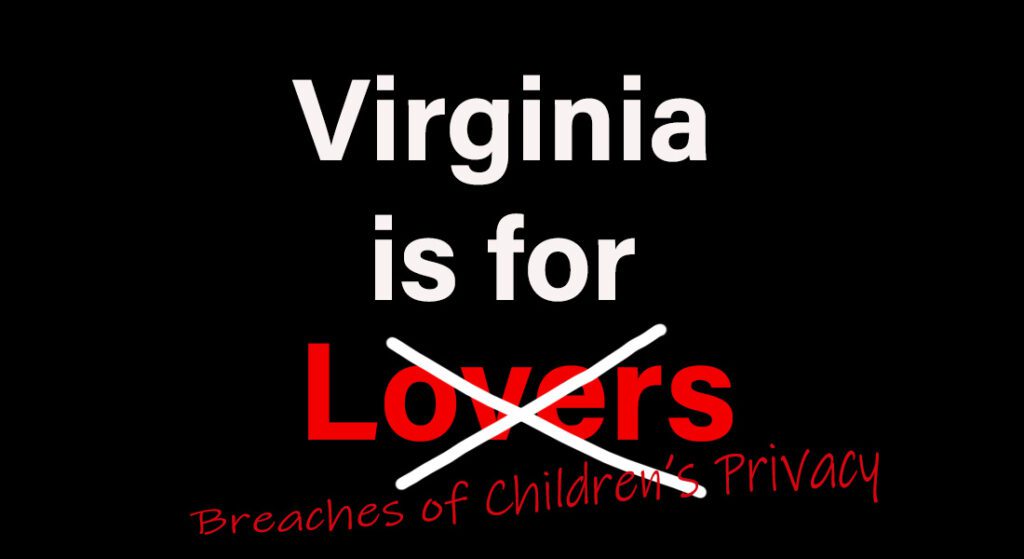 Virginia is for lovers and breaches of children's privacy