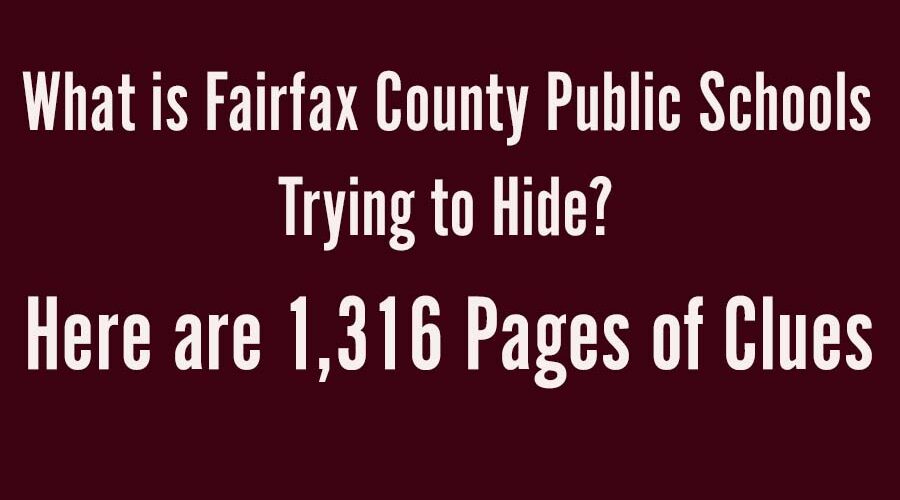 What is Fairfax County Public Schools Trying to Hide? These 1,316 Pages of Clues Provide Answers