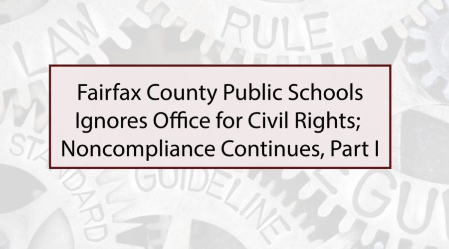 FCPS Ignores Office for Civil Rights; Noncompliance Continues, Part I